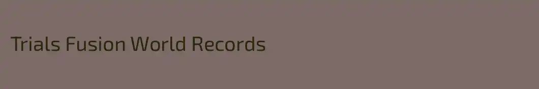 Trials Fusion World Records